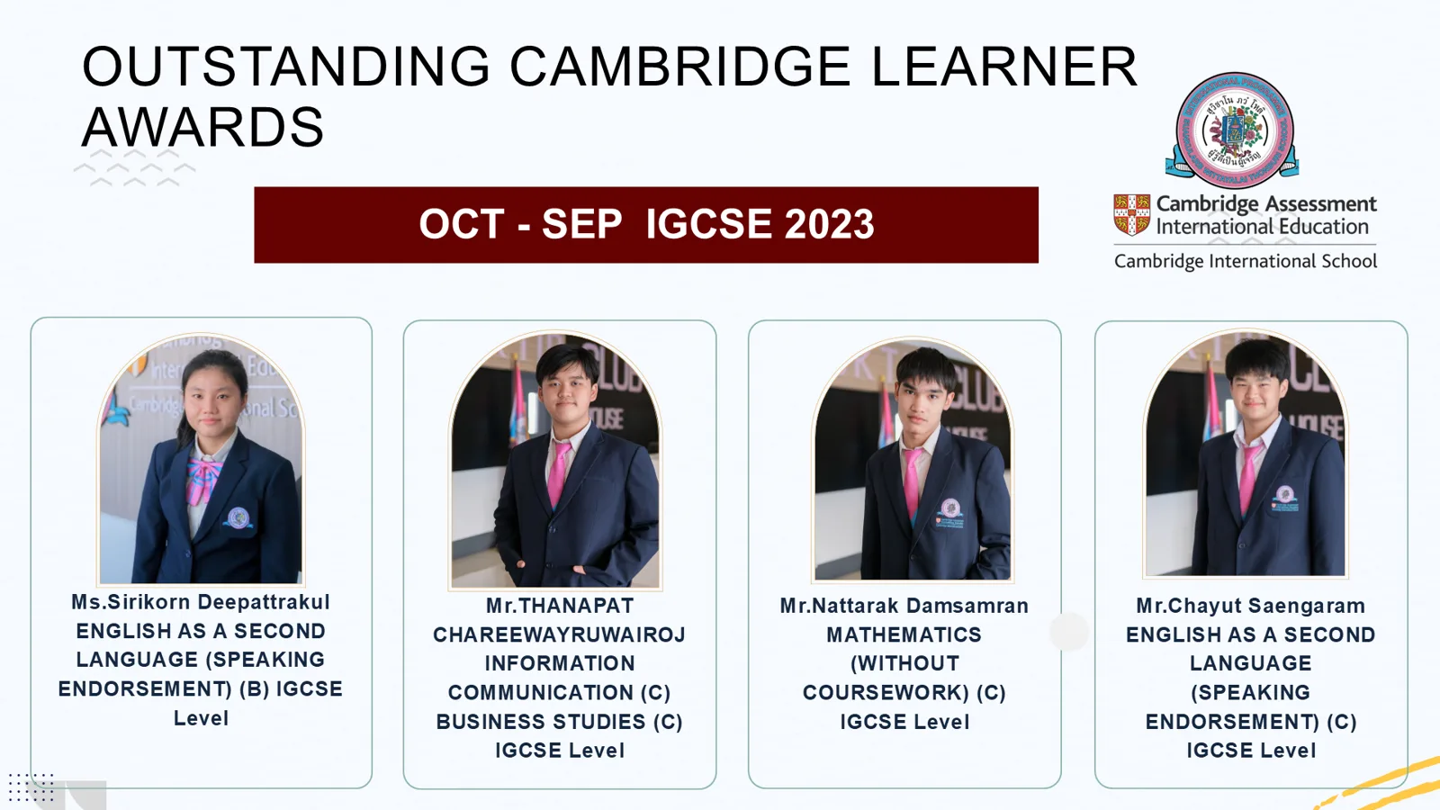 Outstanding Cambridge Learner Awards, IGCSE 2023 — Thanapat, Sirikorn, Nattarak and Chayut